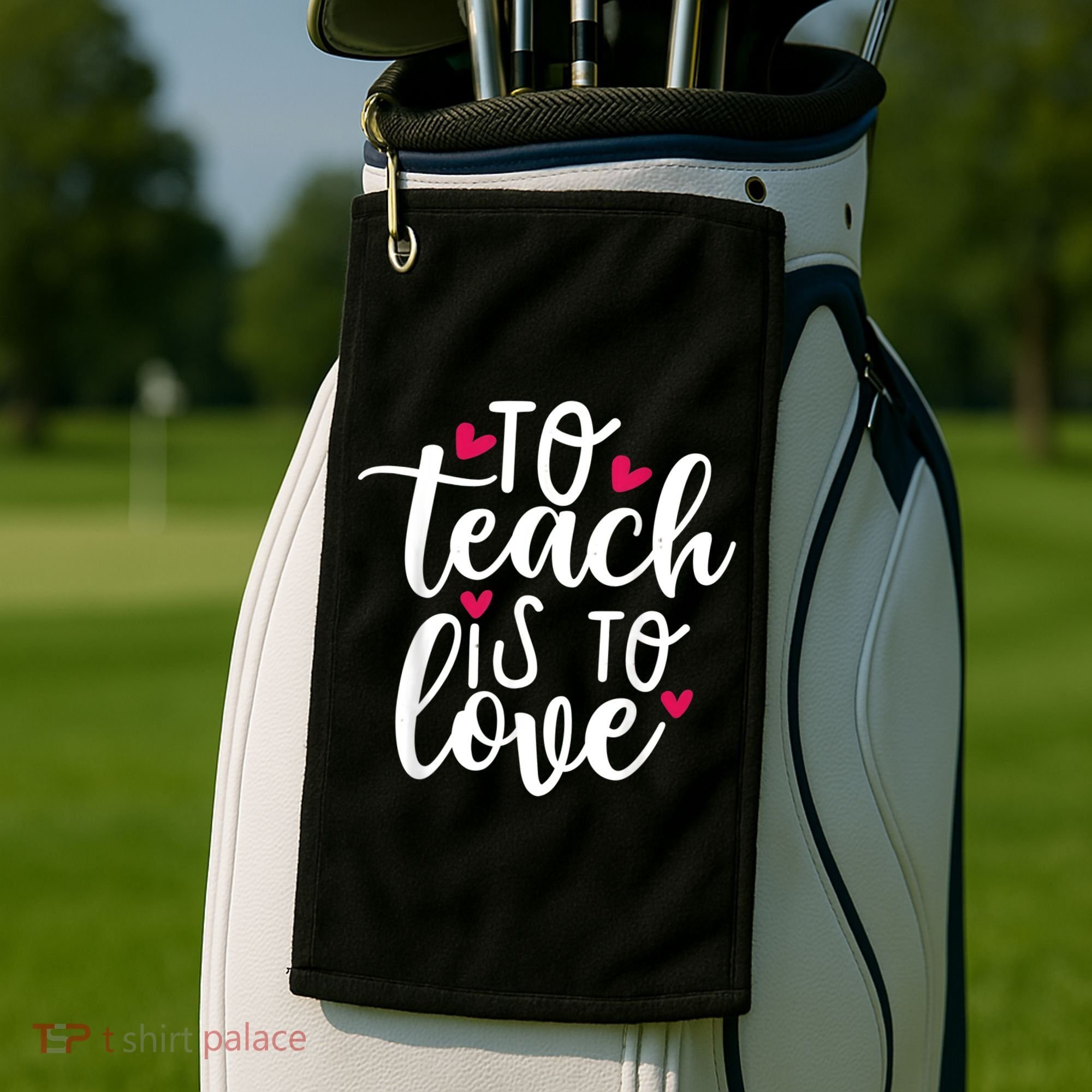 To Teach Is To Love Teacher Appreciation & Valentines Day Golf Towel