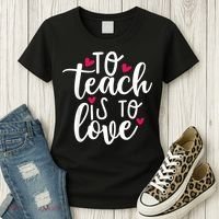 To Teach Is To Love Teacher Appreciation & Valentines Day Women's T-Shirt thumb 3