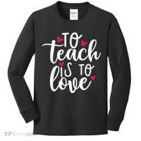 To Teach Is To Love Teacher Appreciation & Valentines Day Kids Long Sleeve Shirt thumb 0