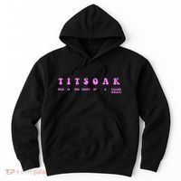 Titsoak This Is The Shrt Of A Killer Hoodie thumb 0