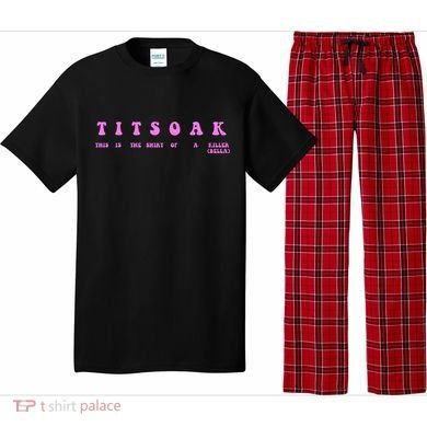 Titsoak This Is The Shrt Of A Killer Pajama Set