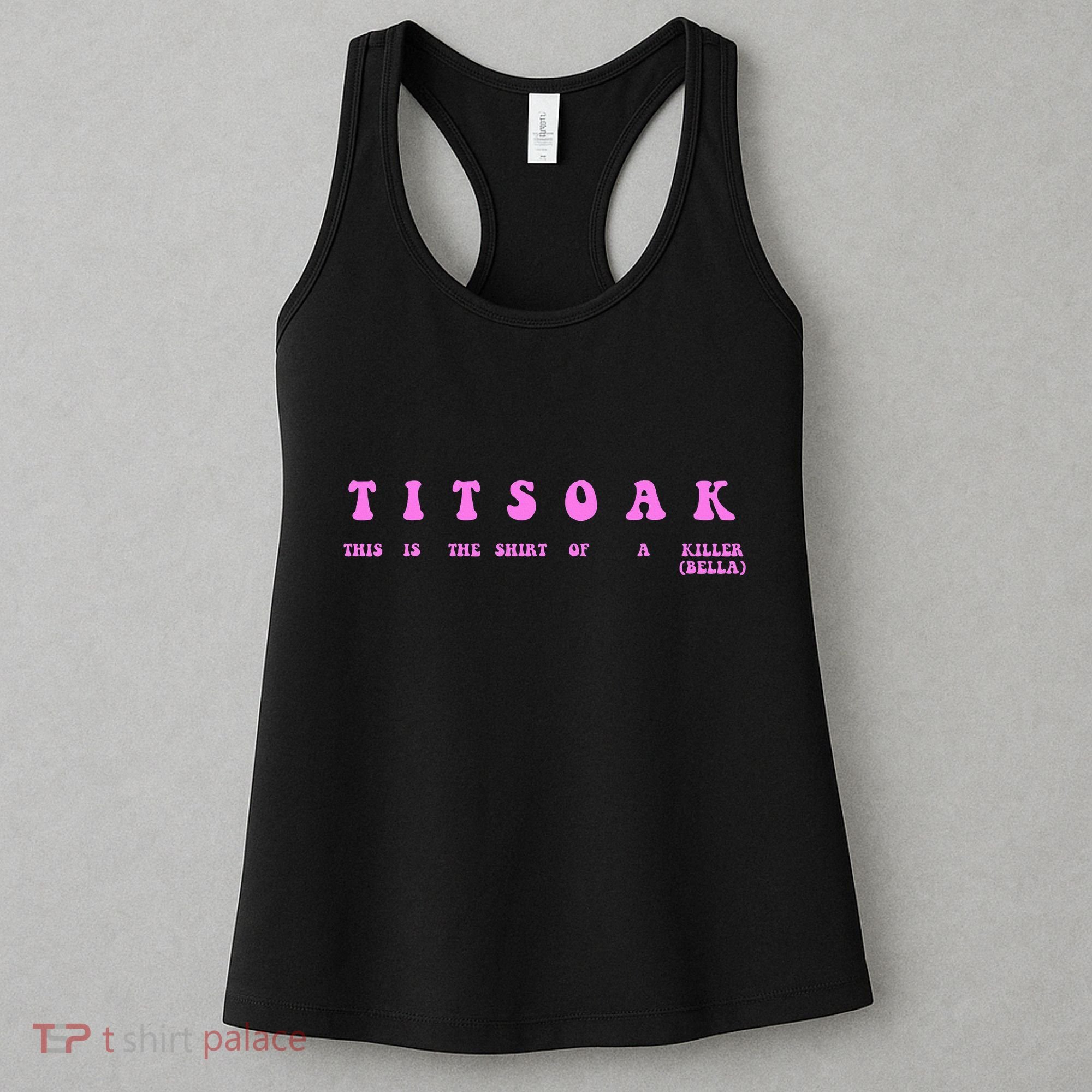Titsoak This Is The Shrt Of A Killer Women's Tank Top