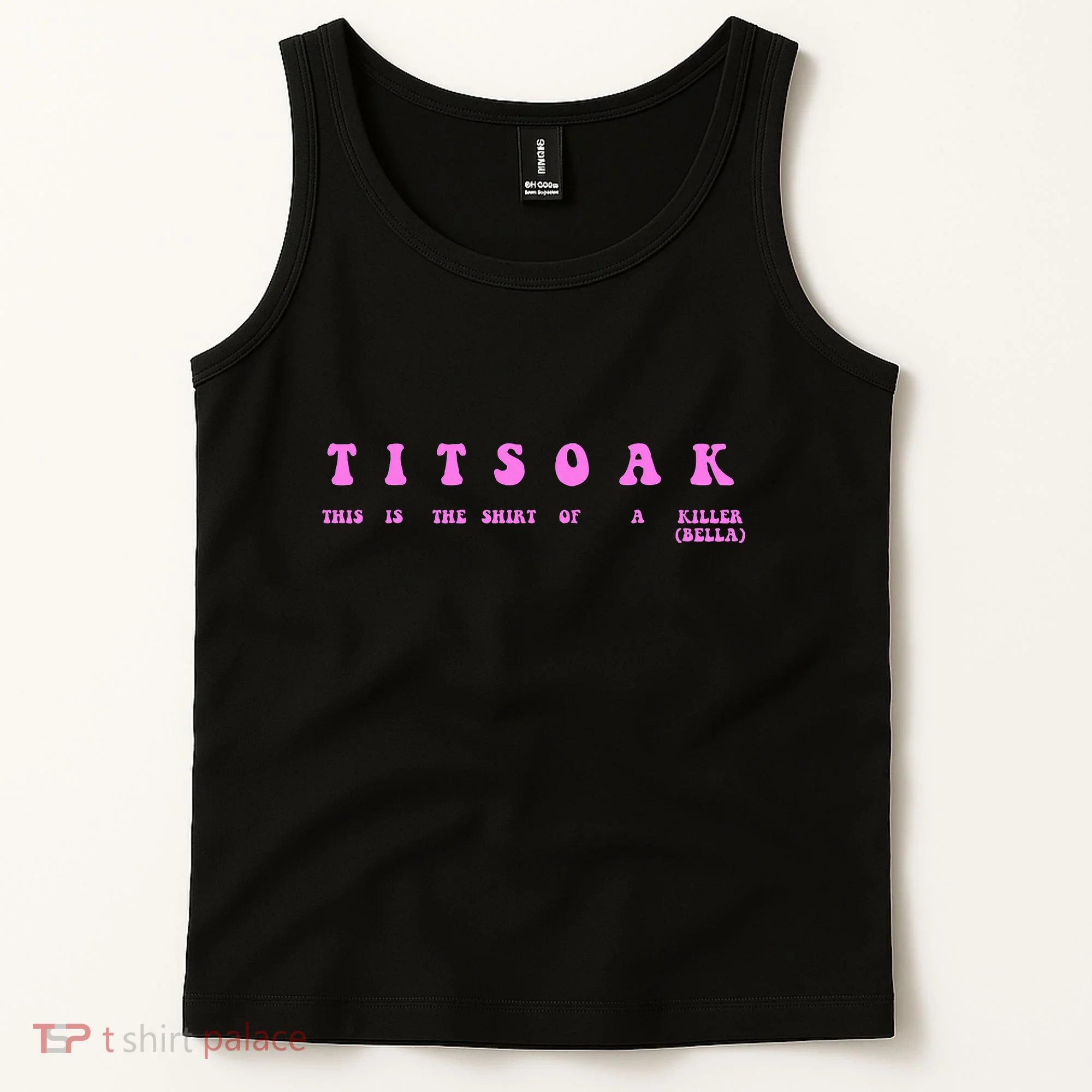 Titsoak This Is The Shrt Of A Killer Tank Top