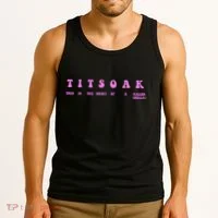 Titsoak This Is The Shrt Of A Killer Tank Top thumb 3