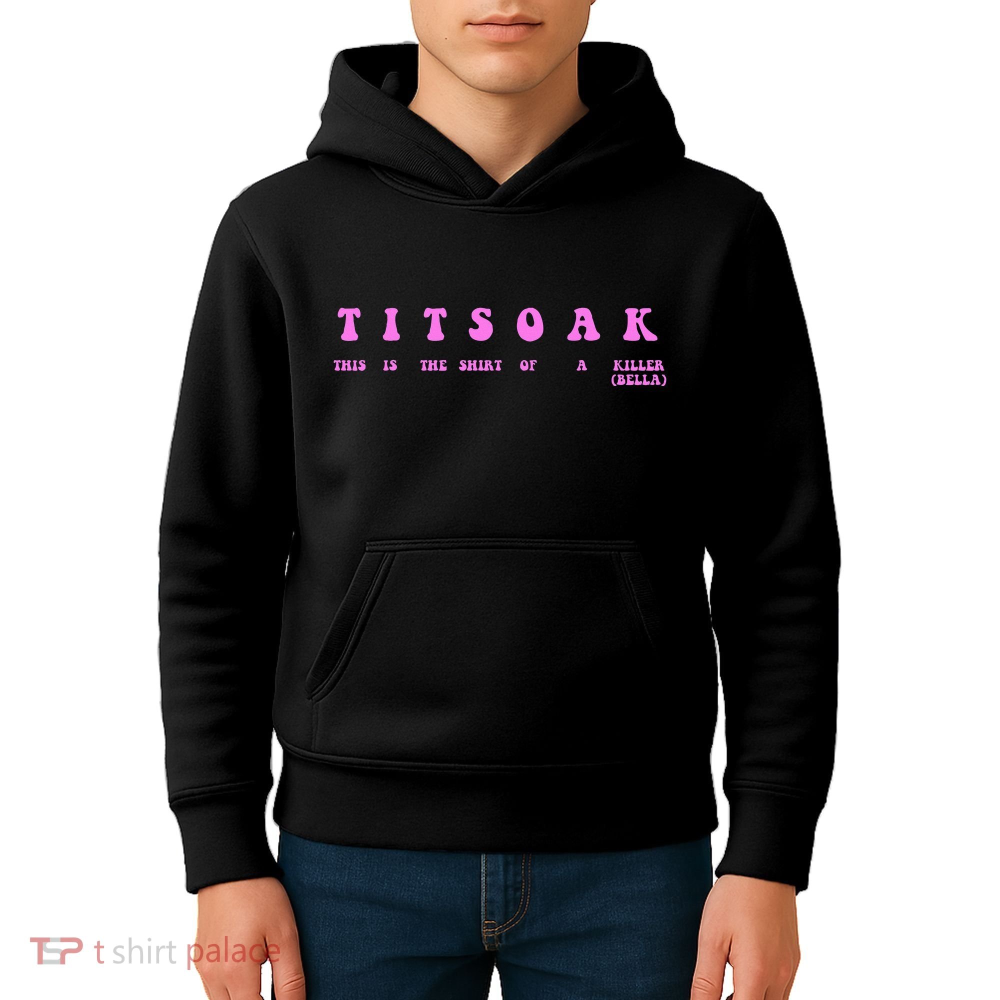 Titsoak This Is The Shrt Of A Killer Kids Hoodie