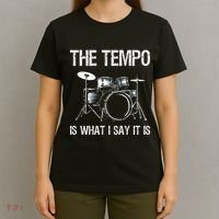 The Tempo Is What I Say It Is Gift Funny Drummer T-Shirt thumb 4
