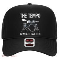 The Tempo Is What I Say It Is Gift Funny Drummer Hat thumb 0