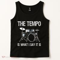 The Tempo Is What I Say It Is Gift Funny Drummer Tank Top thumb 2