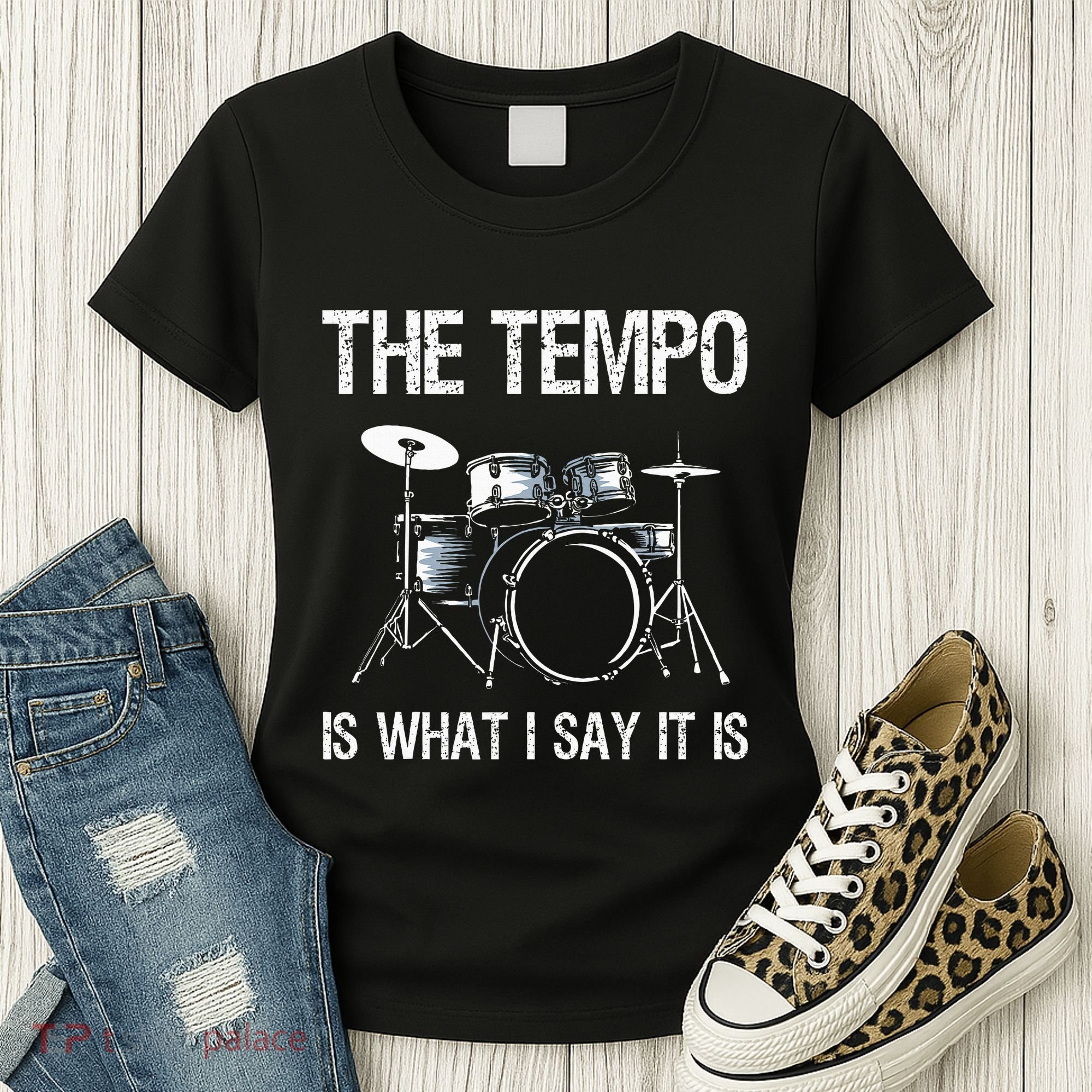 The Tempo Is What I Say It Is Gift Funny Drummer Women's T-Shirt