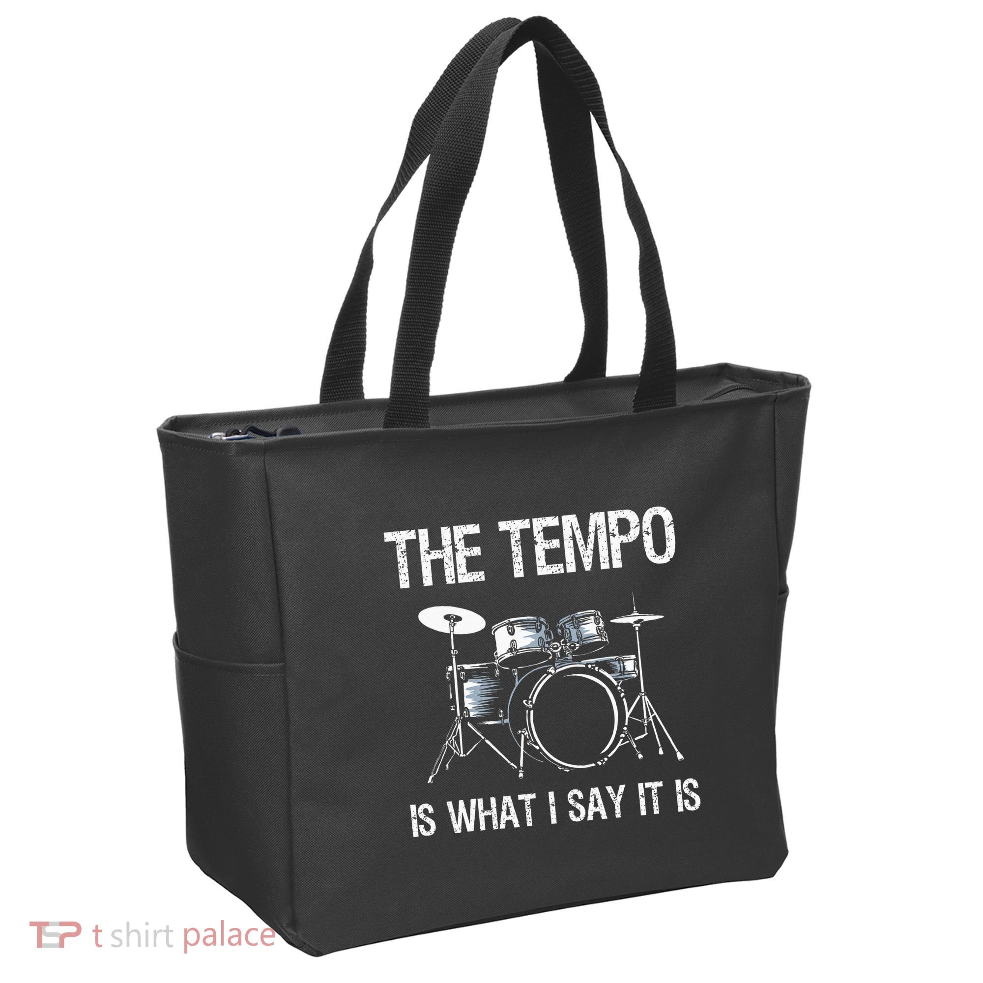 The Tempo Is What I Say It Is Gift Funny Drummer Tote Bag