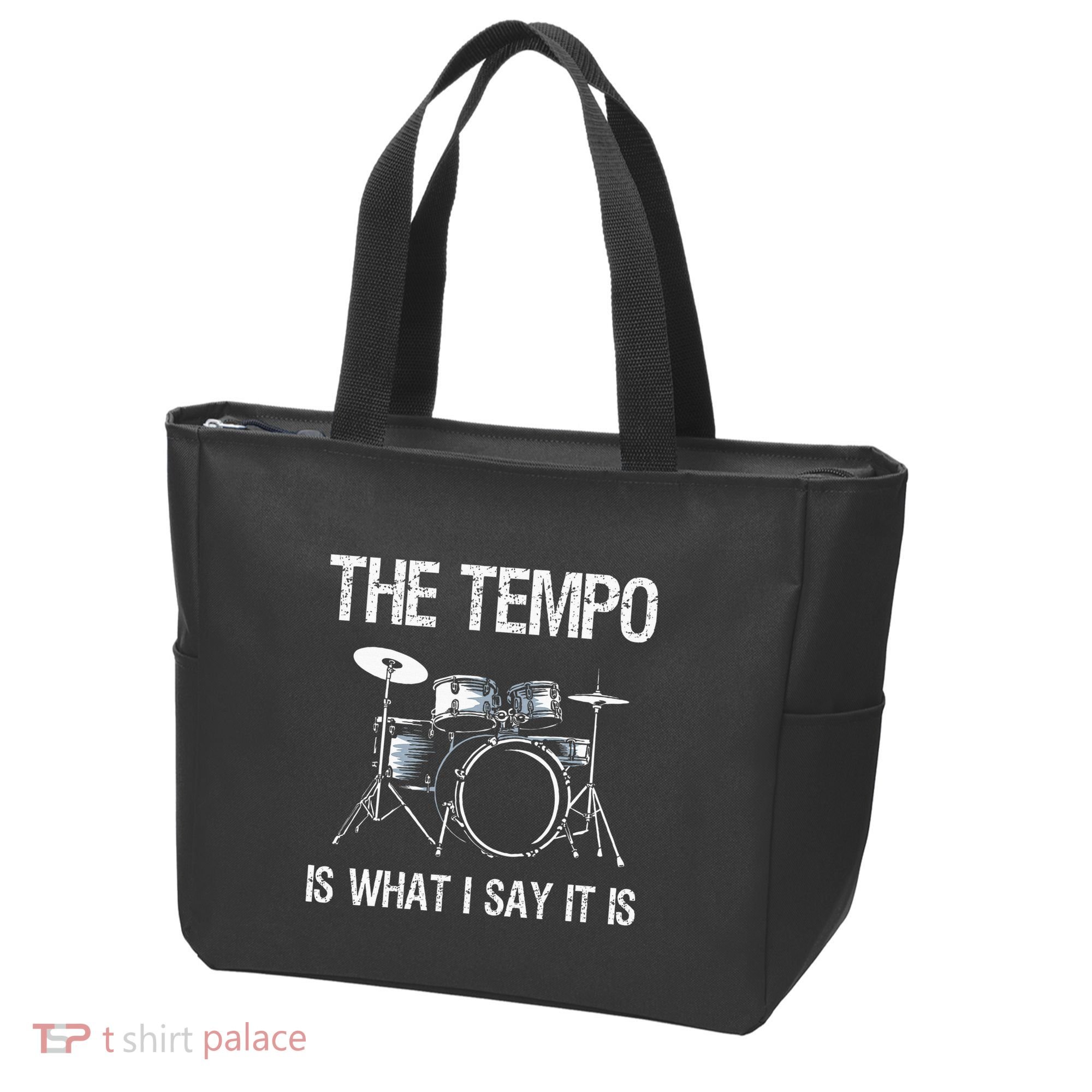 The Tempo Is What I Say It Is Gift Funny Drummer Tote Bag