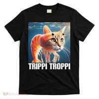 Trippi Troppi Italian Brainrot Meme T-Shirt thumb 0