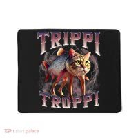  Trippi Troppi - Italian Brainrot Meme Cat Mousepad thumb 0