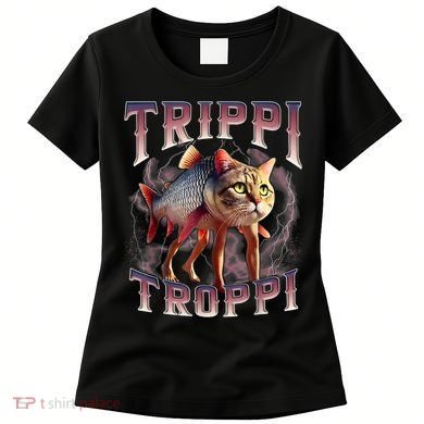  Trippi Troppi - Italian Brainrot Meme Cat Women's T-Shirt