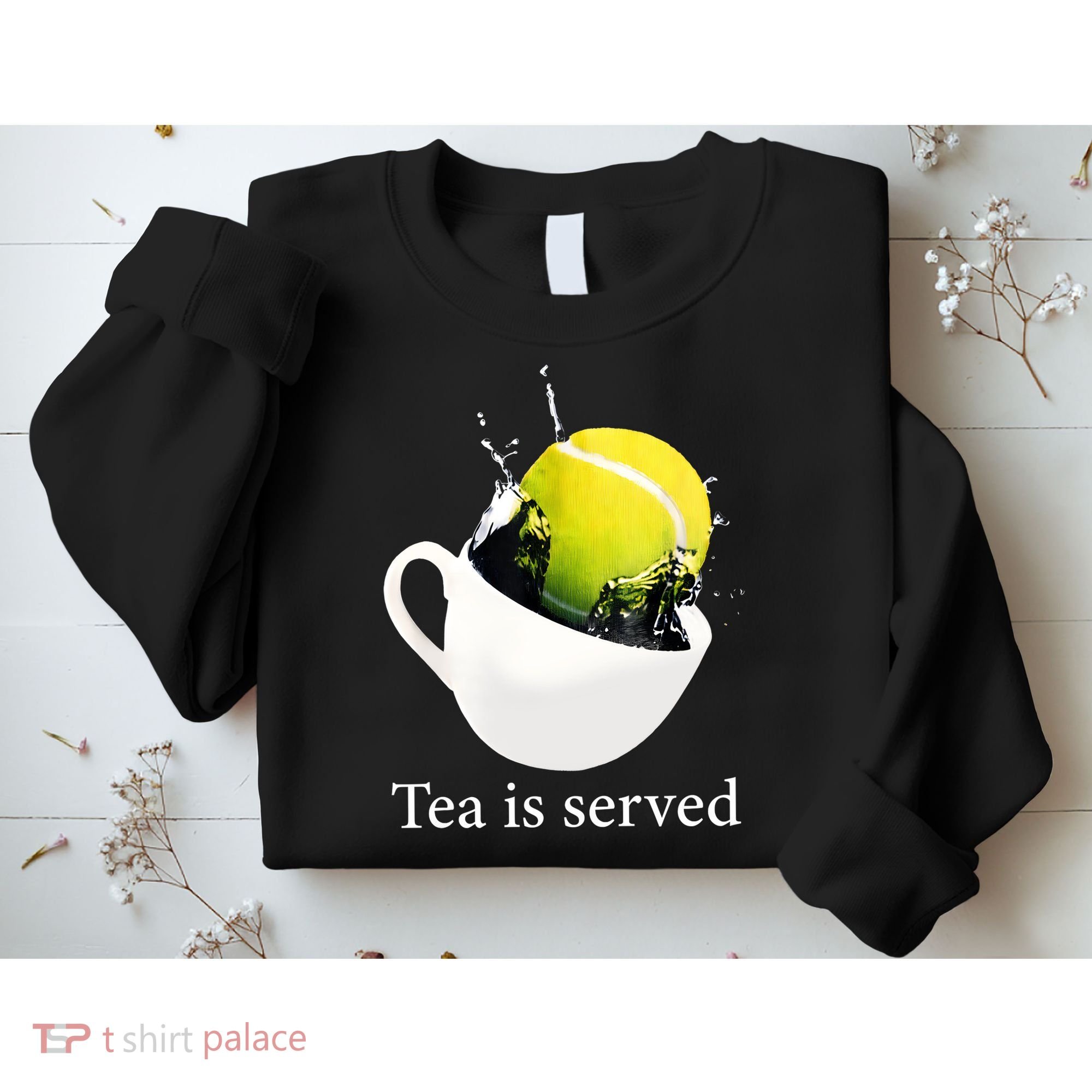 Tennis Tea Is Served Sweatshirt