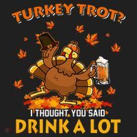 Turkey Trot I Thought You Said Drink A Lot Turkey Beanie thumb 2