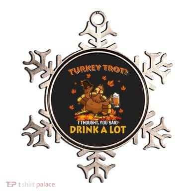 Turkey Trot I Thought You Said Drink A Lot Turkey Ornament