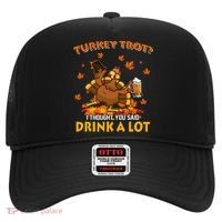Turkey Trot I Thought You Said Drink A Lot Turkey Hat thumb 0