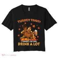 Turkey Trot I Thought You Said Drink A Lot Turkey Women's Crop Top Tee thumb 0