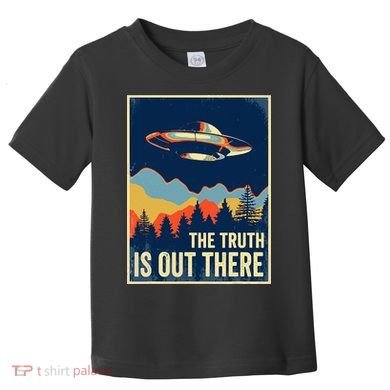 The Truth Is Out There Area 51 Alien Ufo Toddler T-Shirt