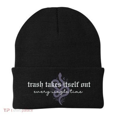 Trash Takes Itself Out Every Single Time Beanie