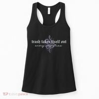 Trash Takes Itself Out Every Single Time Women's Tank Top thumb 0