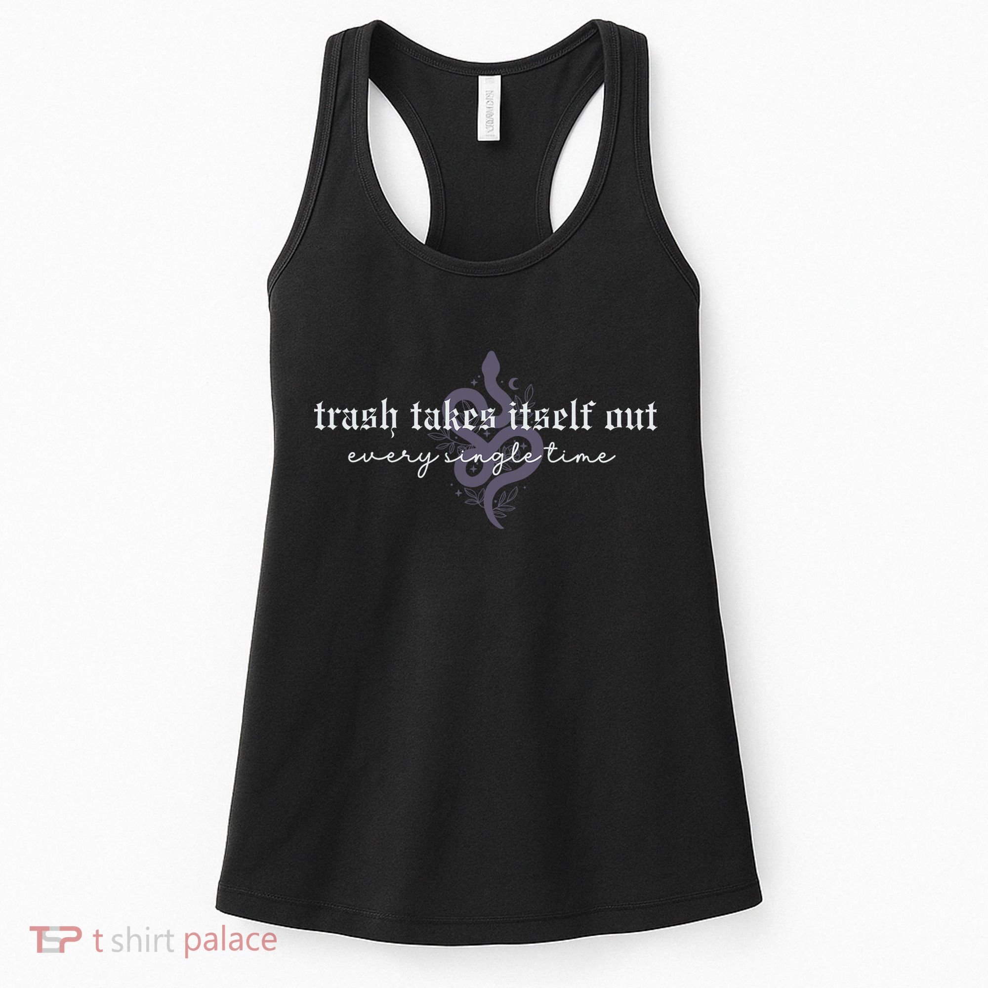Trash Takes Itself Out Every Single Time Women's Tank Top