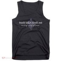 Trash Takes Itself Out Every Single Time Tank Top thumb 0