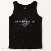 Trash Takes Itself Out Every Single Time Tank Top thumb 2