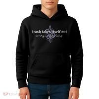Trash Takes Itself Out Every Single Time Kids Hoodie thumb 4