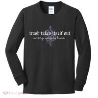 Trash Takes Itself Out Every Single Time Kids Long Sleeve Shirt thumb 0