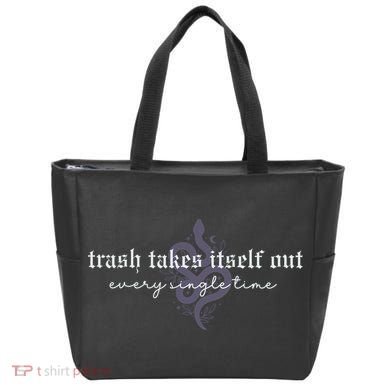 Trash Takes Itself Out Every Single Time Tote Bag
