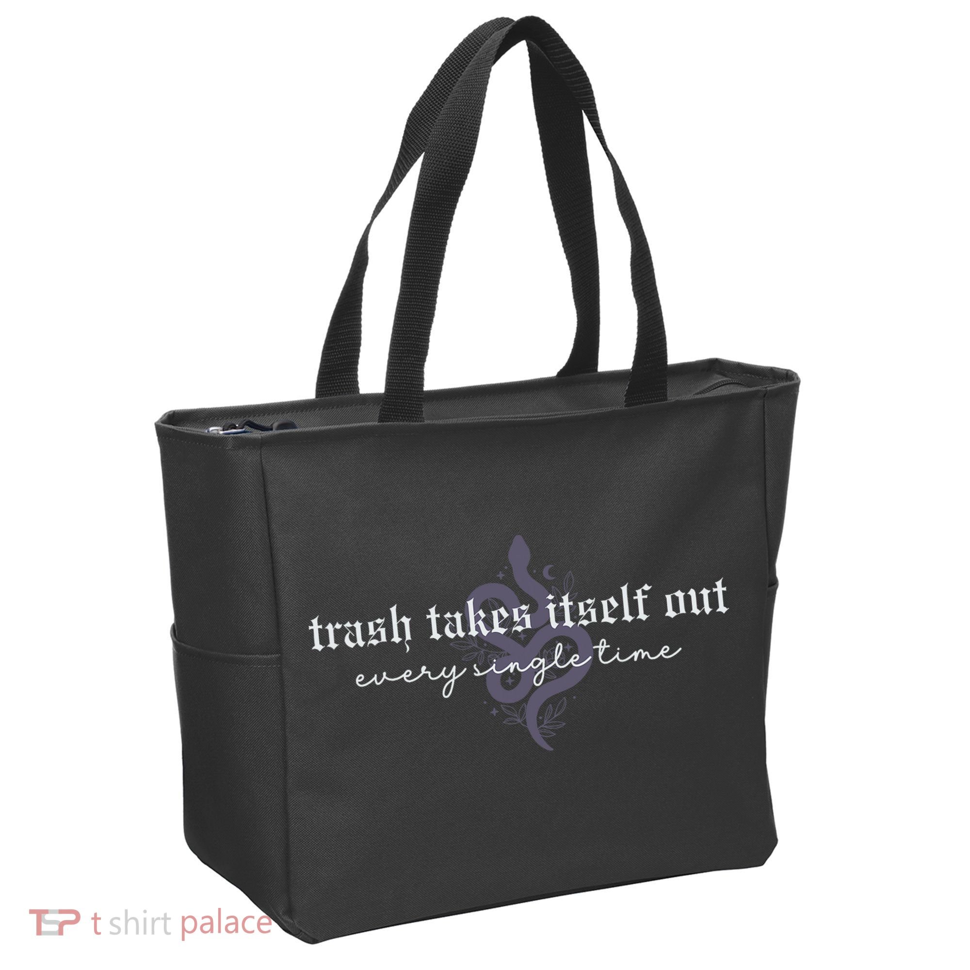 Trash Takes Itself Out Every Single Time Tote Bag