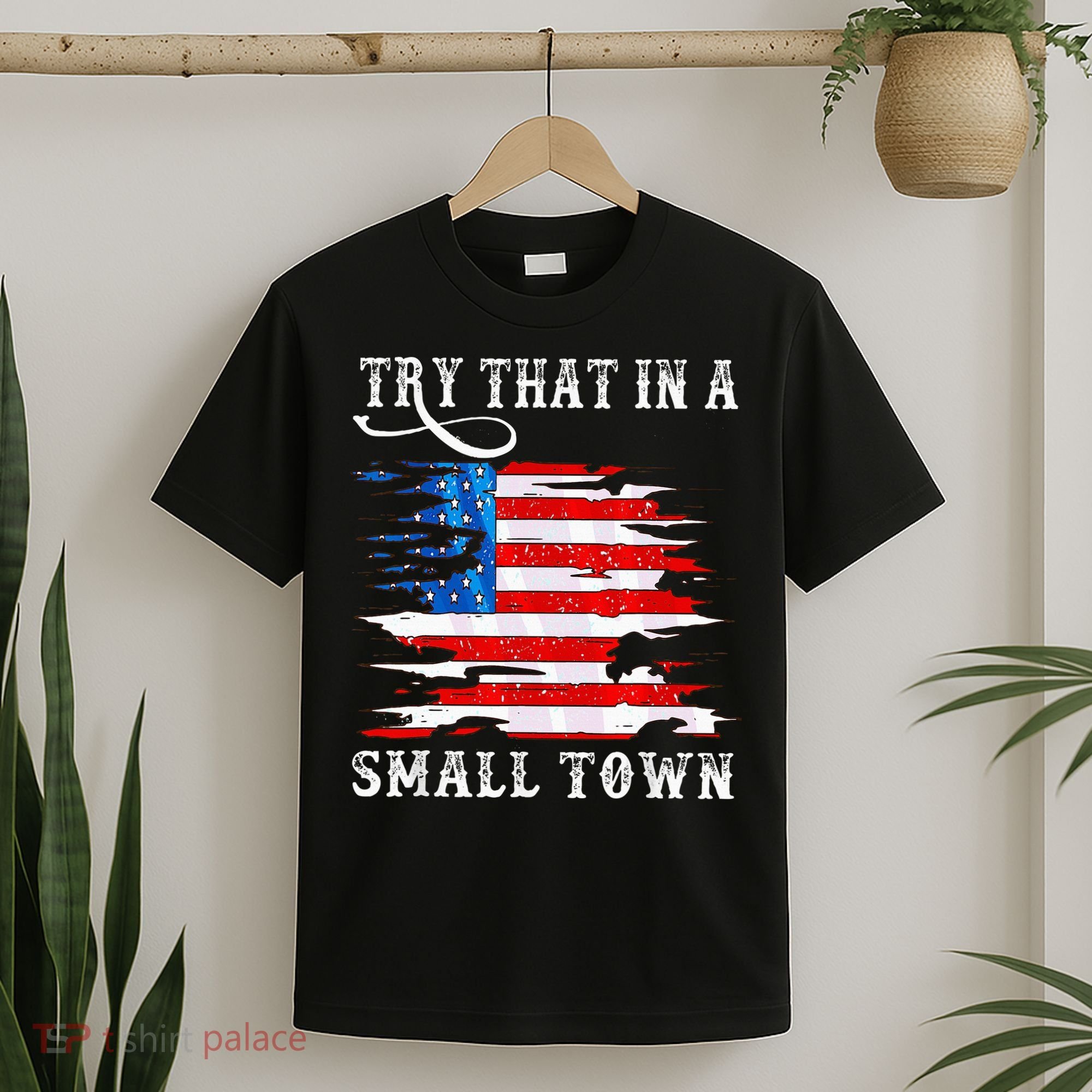 Try That In A Small Country Western Town Country Music Lover T-Shirt