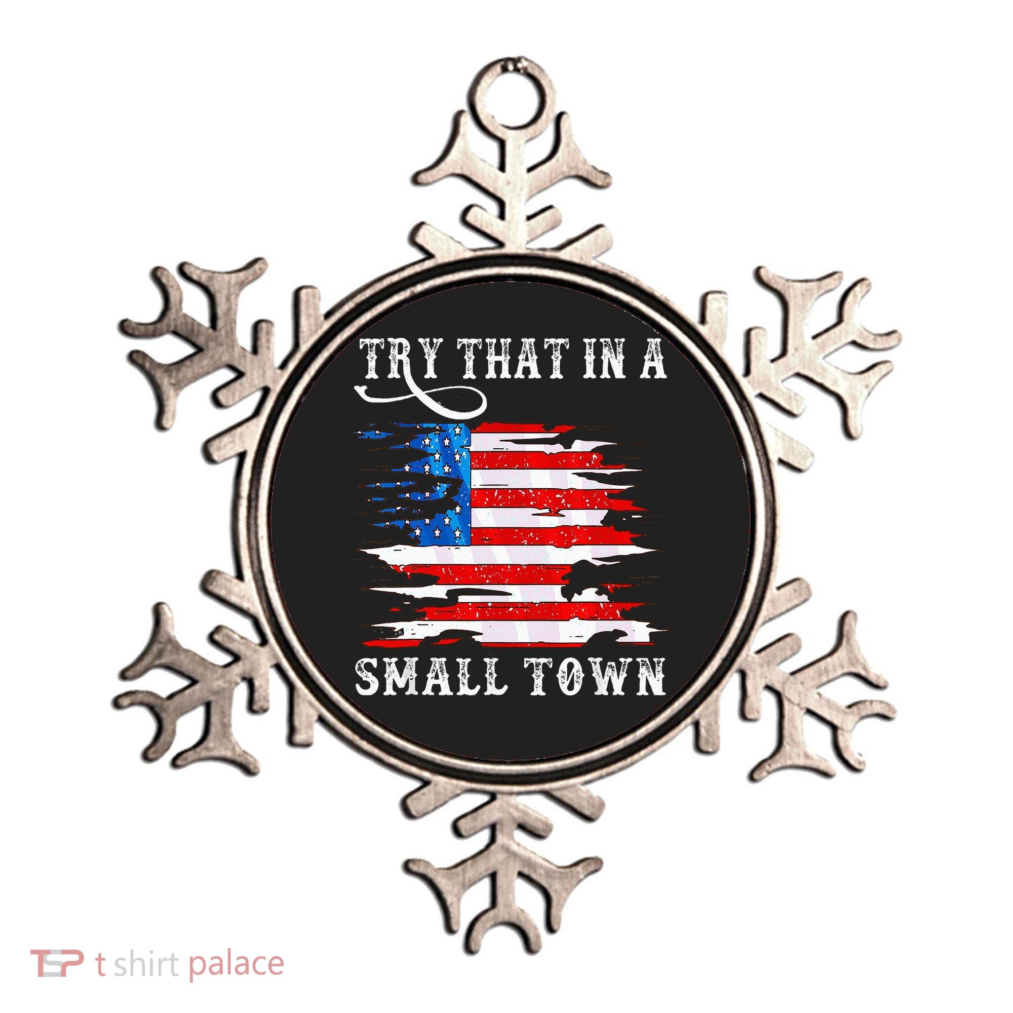 Try That In A Small Country Western Town Country Music Lover Ornament
