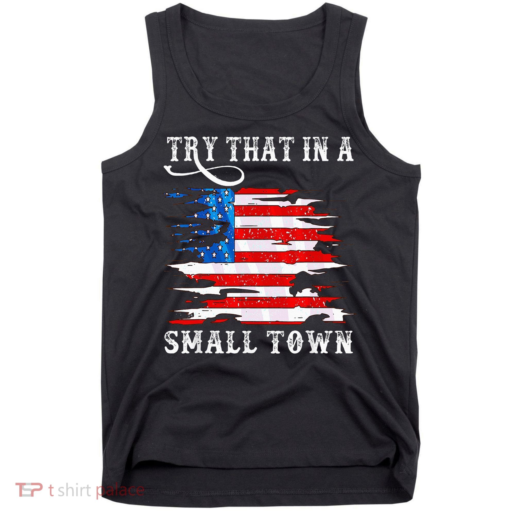 Try That In A Small Country Western Town Country Music Lover Tank Top