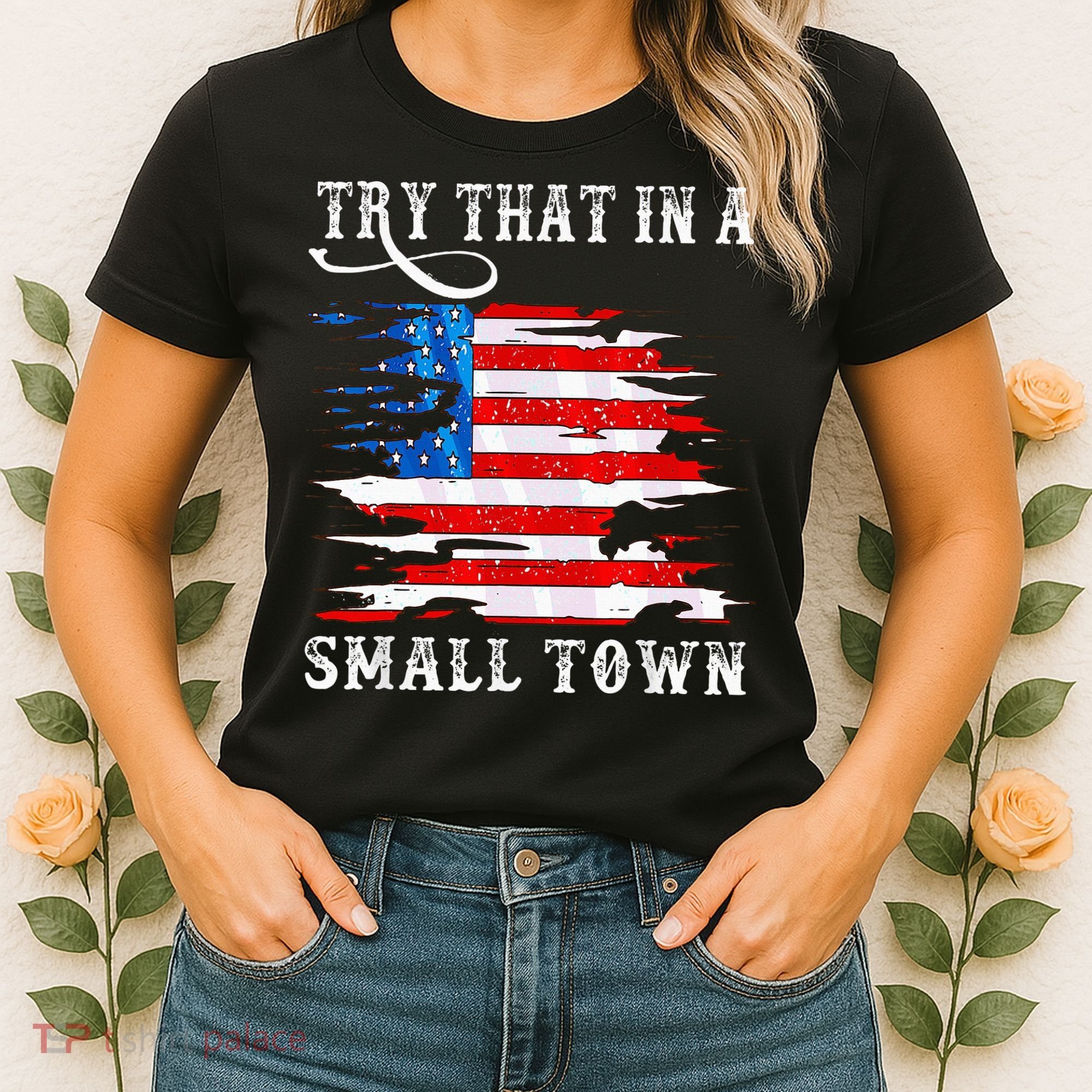 Try That In A Small Country Western Town Country Music Lover Women's T-Shirt