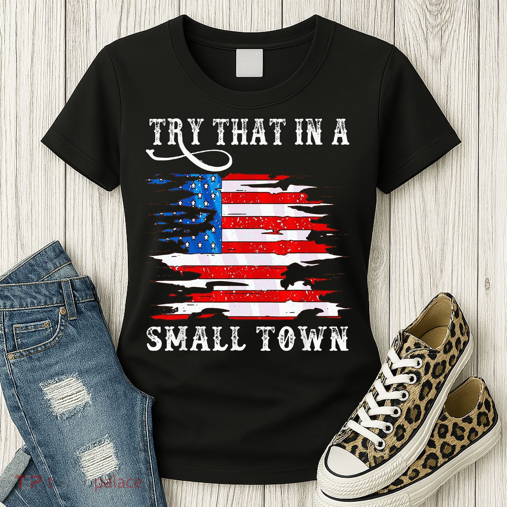 Try That In A Small Country Western Town Country Music Lover Women's T-Shirt