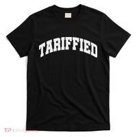 Tariffied Tariff Ied Funny Trump Economic Tariffs War T-Shirt thumb 0