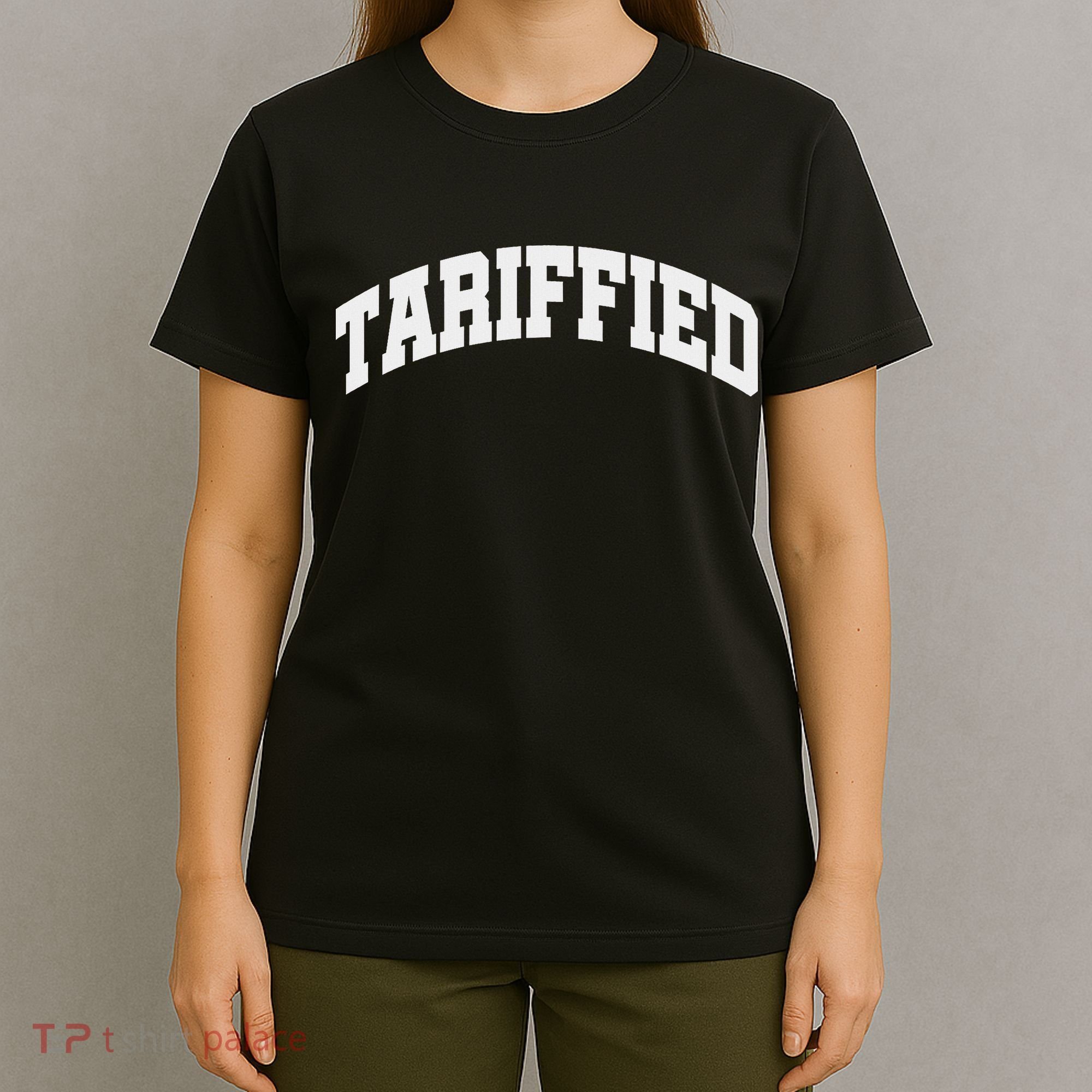 Tariffied Tariff Ied Funny Trump Economic Tariffs War T-Shirt