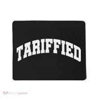 Tariffied Tariff Ied Funny Trump Economic Tariffs War Mousepad thumb 0