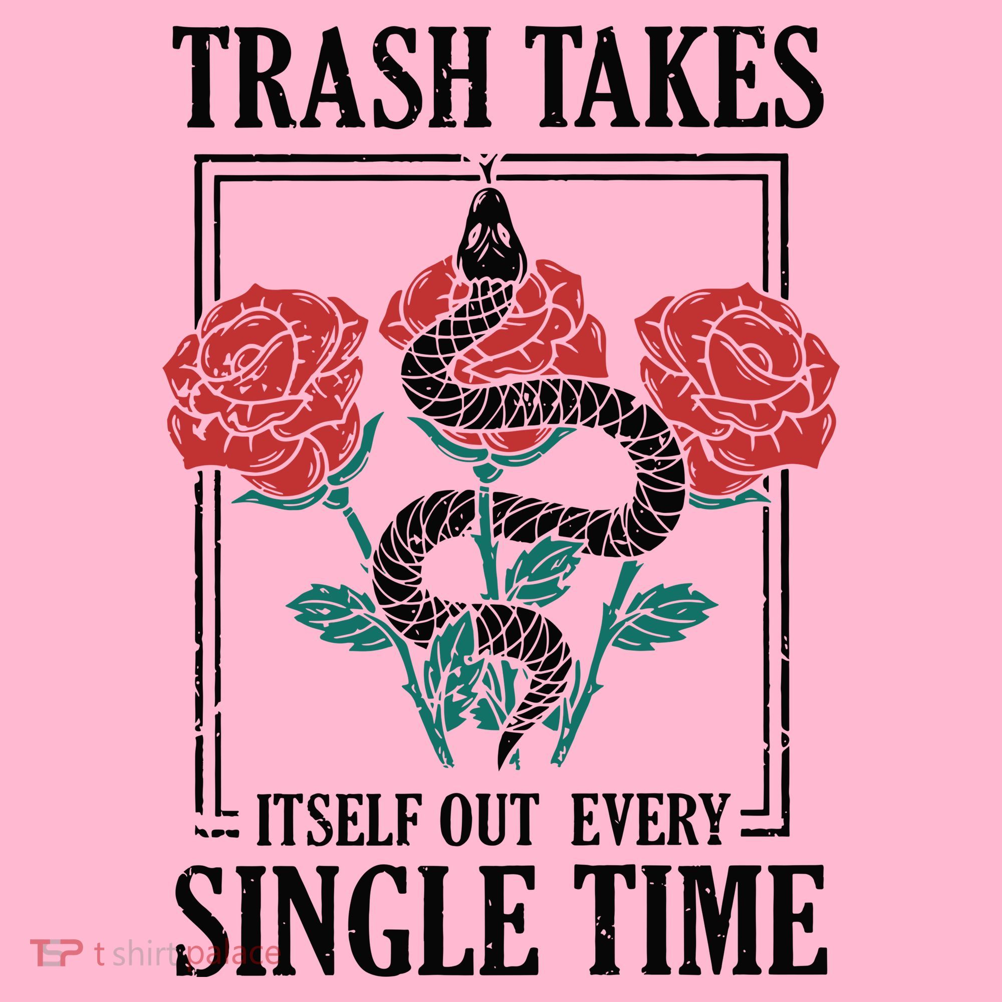 Trash Takes Itself Out Every Single Time Coaster