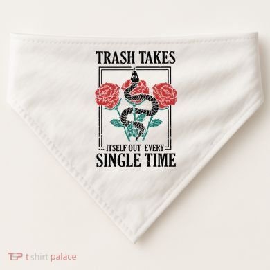 Trash Takes Itself Out Every Single Time USA-Made Doggie Bandana
