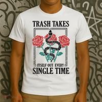 Trash Takes Itself Out Every Single Time T-Shirt thumb 3
