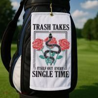 Trash Takes Itself Out Every Single Time Golf Towel thumb 2