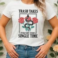 Trash Takes Itself Out Every Single Time Women's T-Shirt thumb 2
