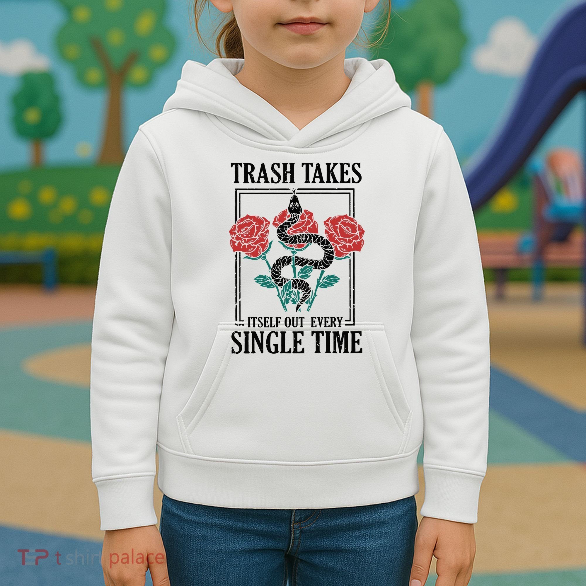 Trash Takes Itself Out Every Single Time Kids Hoodie