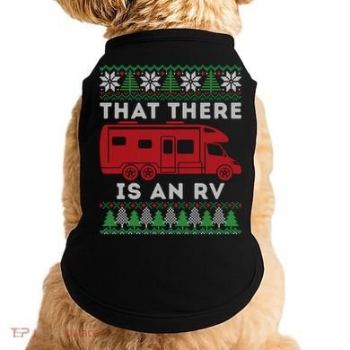 That There Is An RV Ugly Christmas Camping Holiday Doggie Tank
