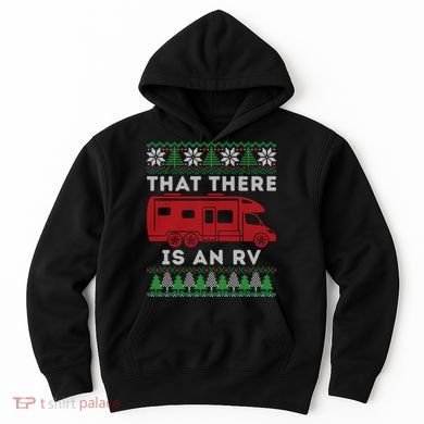 That There Is An RV Ugly Christmas Camping Holiday Hoodie