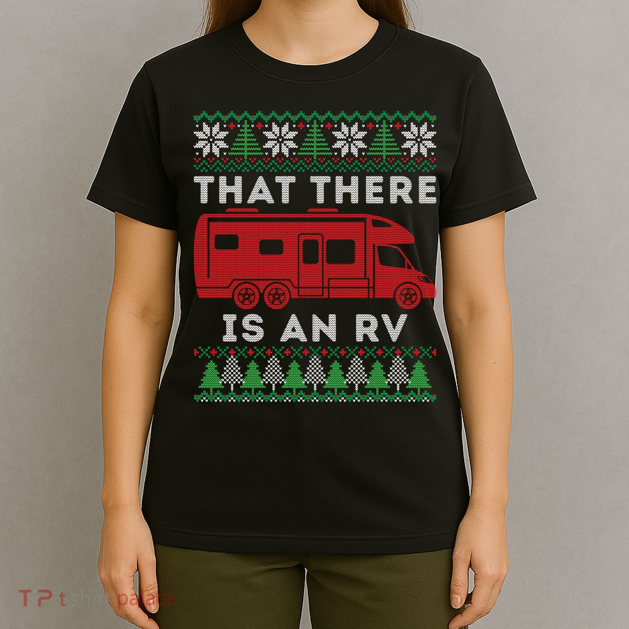 That There Is An RV Ugly Christmas Camping Holiday T-Shirt